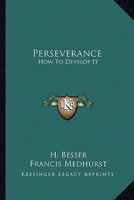 Perseverance: How To Develop It