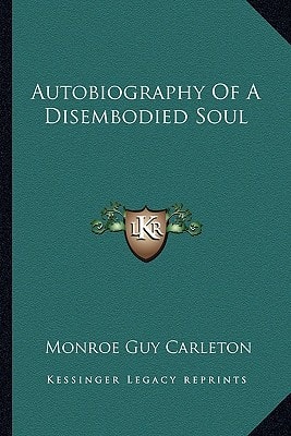 Autobiography Of A Disembodied Soul