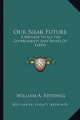 Our Near Future: A Message To All The Governments And People Of Earth