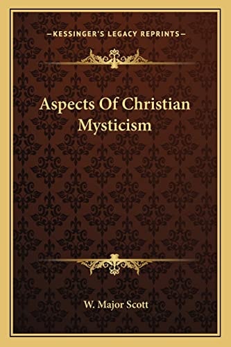 Aspects Of Christian Mysticism