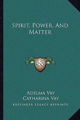 Spirit, Power, and Matter