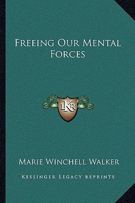 Freeing Our Mental Forces
