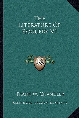 The Literature Of Roguery V1