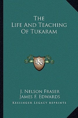 The Life And Teaching Of Tukaram