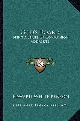 God's Board: Being A Series Of Communion Addresses