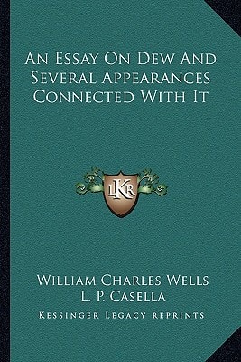 An Essay On Dew And Several Appearances Connected With It