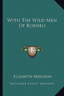 With The Wild Men Of Borneo