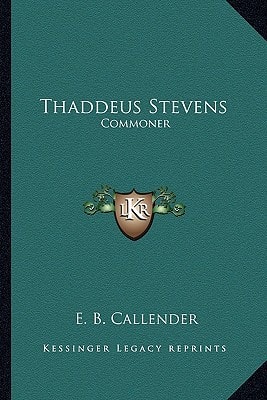 Thaddeus Stevens: Commoner