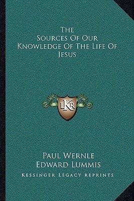 The Sources Of Our Knowledge Of The Life Of Jesus