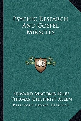 Psychic Research And Gospel Miracles