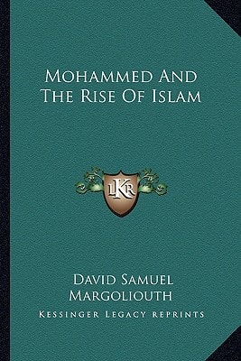 Mohammed And The Rise Of Islam
