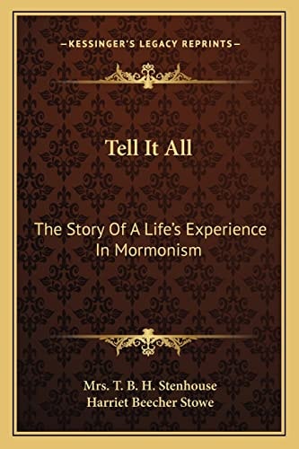 Tell It All: The Story Of A Life's Experience In Mormonism