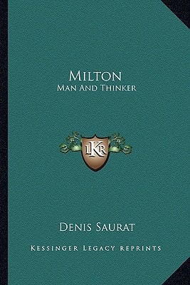Milton: Man And Thinker