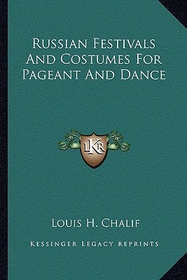 Russian Festivals And Costumes For Pageant And Dance