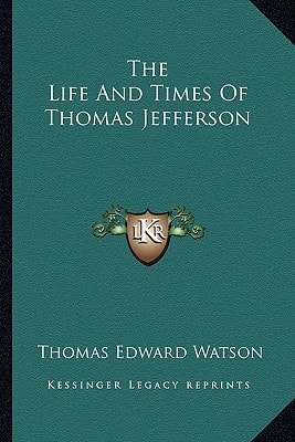 The Life And Times Of Thomas Jefferson