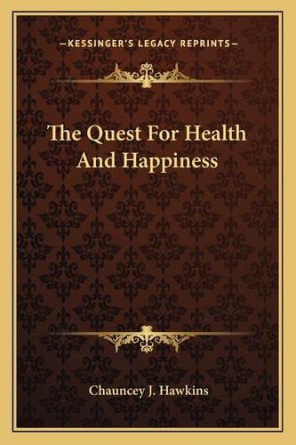 The Quest For Health And Happiness