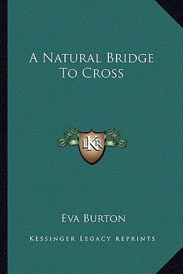 A Natural Bridge To Cross