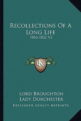 Recollections Of A Long Life: 1816-1822 V2