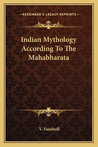 Indian Mythology According To The Mahabharata