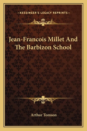 Jean-Francois Millet And The Barbizon School