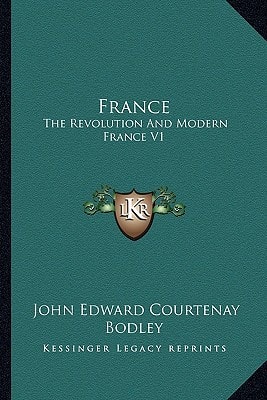 France: The Revolution And Modern France V1