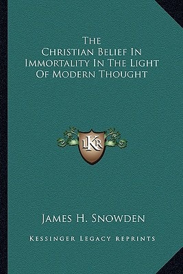The Christian Belief In Immortality In The Light Of Modern Thought