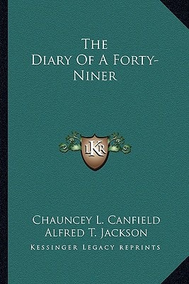 The Diary Of A Forty-Niner