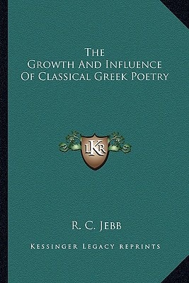 The Growth And Influence Of Classical Greek Poetry