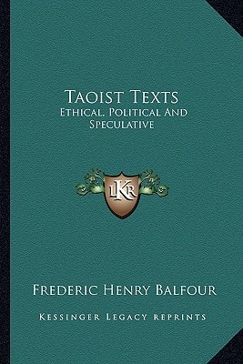 Taoist Texts: Ethical, Political And Speculative