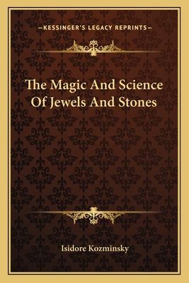 The Magic And Science Of Jewels And Stones