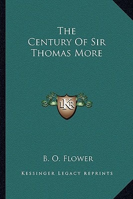 The Century Of Sir Thomas More