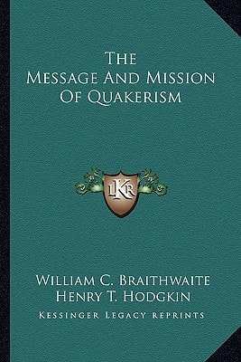 The Message And Mission Of Quakerism