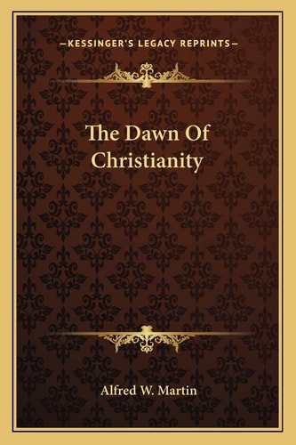 The Dawn Of Christianity
