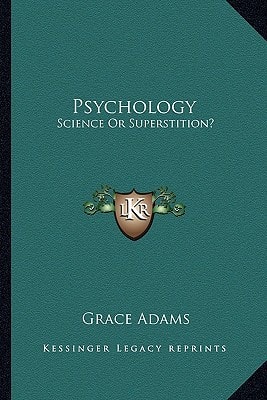 Psychology: Science Or Superstition?