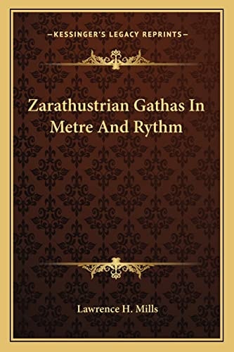 Zarathustrian Gathas In Metre And Rythm