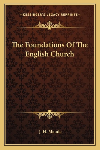 The Foundations Of The English Church