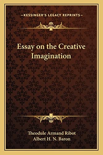 Essay on the Creative Imagination