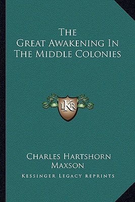 The Great Awakening In The Middle Colonies