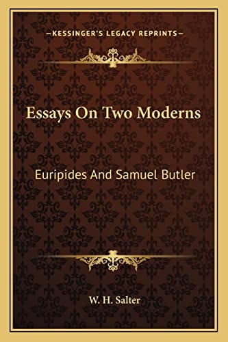 Essays On Two Moderns: Euripides And Samuel Butler