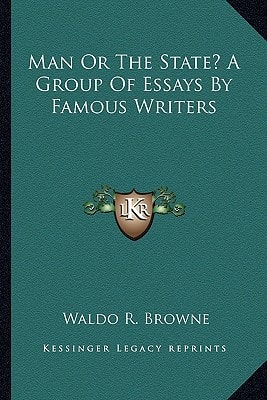 Man Or The State? A Group Of Essays By Famous Writers