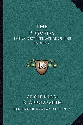 The Rigveda: The Oldest Literature Of The Indians