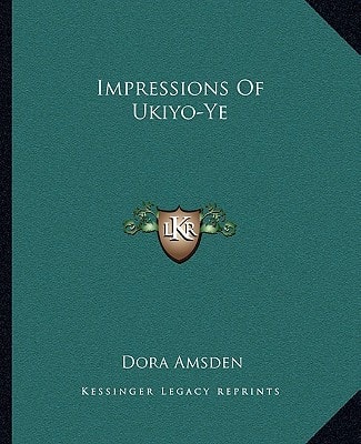 Impressions Of Ukiyo-Ye