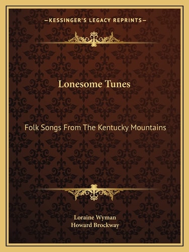 Lonesome Tunes: Folk Songs From The Kentucky Mountains