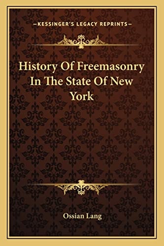History Of Freemasonry In The State Of New York