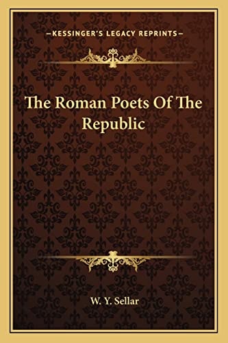 The Roman Poets Of The Republic