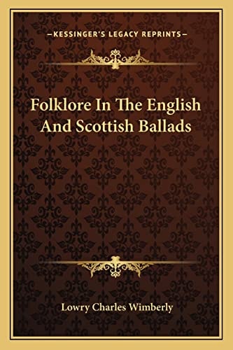 Folklore In The English And Scottish Ballads