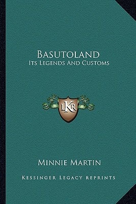 Basutoland: Its Legends And Customs
