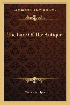 The Lure of the Antique