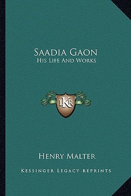 Saadia Gaon: His Life And Works