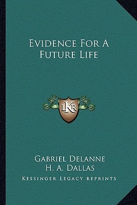 Evidence For A Future Life